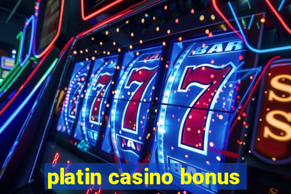 platin casino bonus